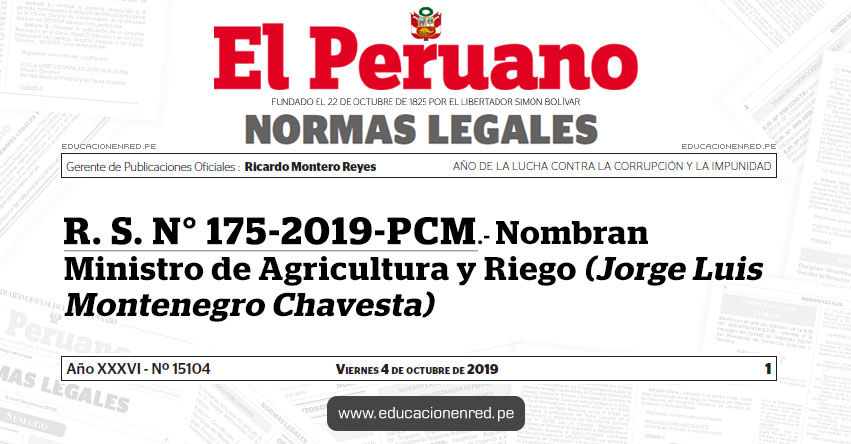 R. S. N° 175-2019-PCM - Nombran Ministro de Agricultura y Riego (Jorge Luis Montenegro Chavesta)