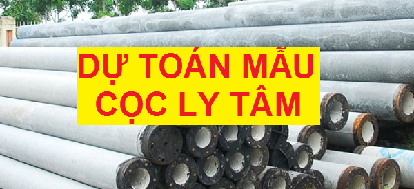 Dự toán mẫu cọc ly tâm