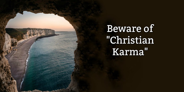 We need to accurately understand what the Bible teaches because many Christians have adopted a false belief I call "Christian Karma." This 1-minute devotion explains.