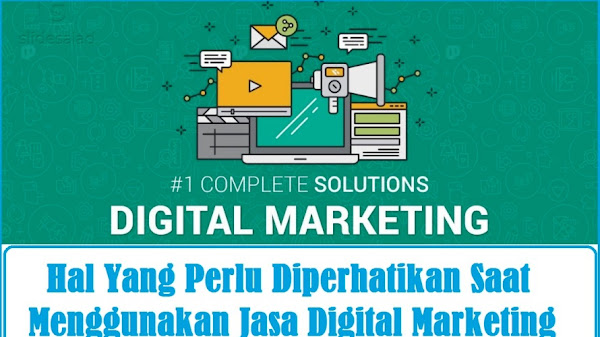 Hal Yang Perlu Diperhatikan Saat Menggunakan Jasa Digital Marketing