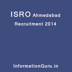 ISRO Ahmedabad Recruitment 2014