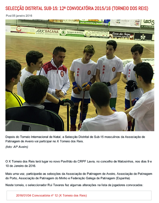 http://www.apaveiro.pt/index.php/441-seleccao-distrital-sub-15-12-convocatoria-2015-16-torneio-dos-reis