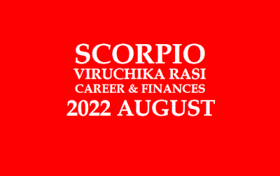 Vrischika Rashi 2022 August