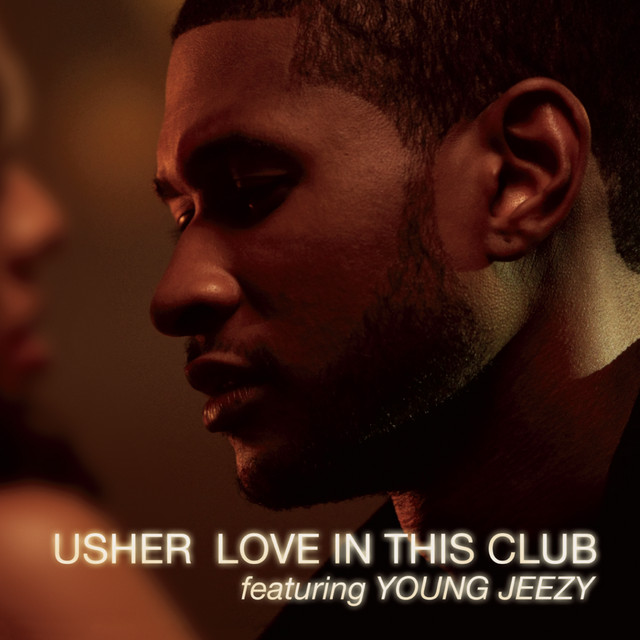 Love in This Club Mp3: Usher Ft. Young Jeezy song download