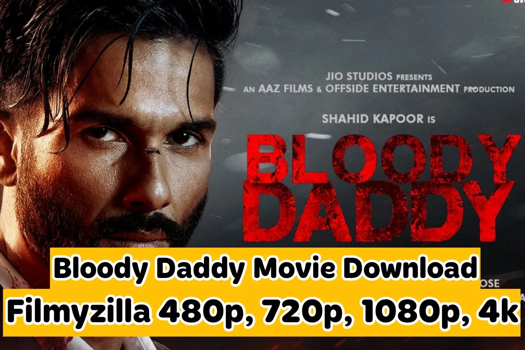 Bloody Daddy Movie Download full hd 4k