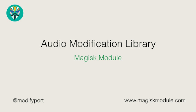 Audio Modification Library Magisk Module