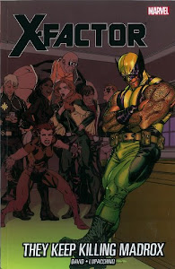 X-Factor - Volume 15: They Keep Killing Madrox