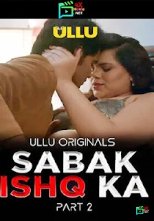 Sabak Ishq Ka Part 2 2023 Ullu Hindi