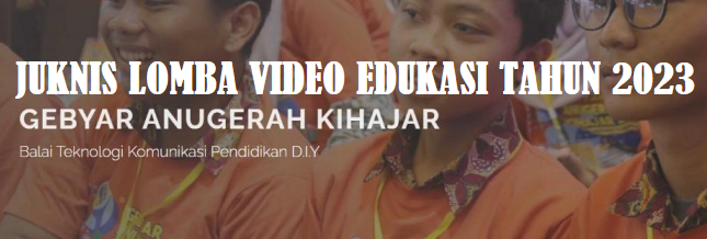 Petunjuk Teknis (Juknis) Lomba Video Edukasi Untuk Siswa SMA/SMK DI Yogyakarta Tahun 2023