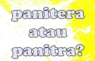 Panitera atau Panitra, baku, eyd