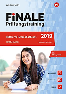 FiNALE - Prüfungstraining Mittlerer Schulabschluss Nordrhein-Westfalen: Mathematik 2019 Arbeitsbuch mit Lösungsheft und Lernvideos