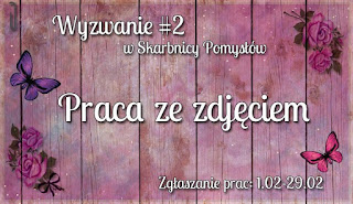 http://skarbnica-pomyslow.blogspot.com/2016/02/wyzwanie2-praca-ze-zdjeciem.html