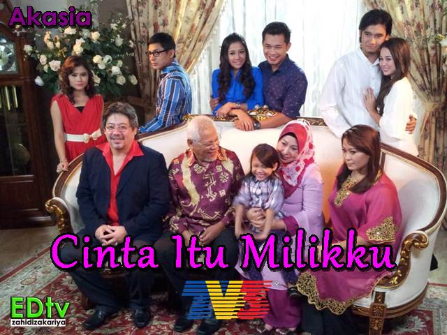 ♥Semanis Senyuman♥: Akasia Tv3Cinta Itu Milikku