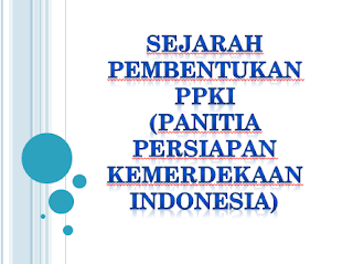 Sejarah Pembentukan PPKI (Panitia Persiapan Kemerdekaan Indonesia)