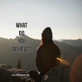 What do you believe?