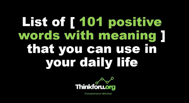 Cover Image of List of [ 101 positive words with meaning ] that you can use in your daily life