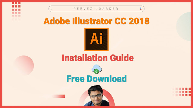 Adobe Illustrator CC 2018  Installation Guide