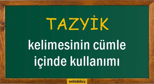 Tazyik İle İlgili Cümleler, Tazyik Kısa Cümle İçinde Kullanımı