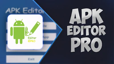 تطبيق APK Editor Pro للأندرويد, تطبيق APK Editor Pro مدفوع للأندرويد, برنامج تعديل تطبيقات الاندرويد على أندرويد, تعديل تطبيقات apk, برنامج تفكيك تطبيقات الاندرويد, تعديل ملفات apk للاندرويد, apk editor pro