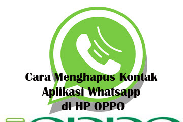 √ Cara Menghapus Kontak Aplikasi Whatsapp Di Hp Oppo