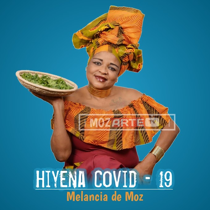 DOWNLOAD MP3: Melancia de Moz - Hiyena Covid-19 (2020)