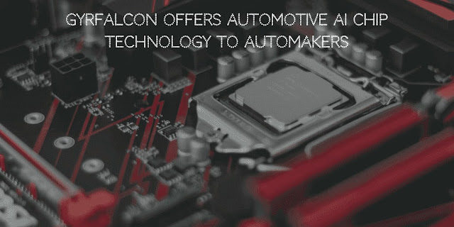 Gyrfalcon offers Automotive AI Chip Technology to Automakers