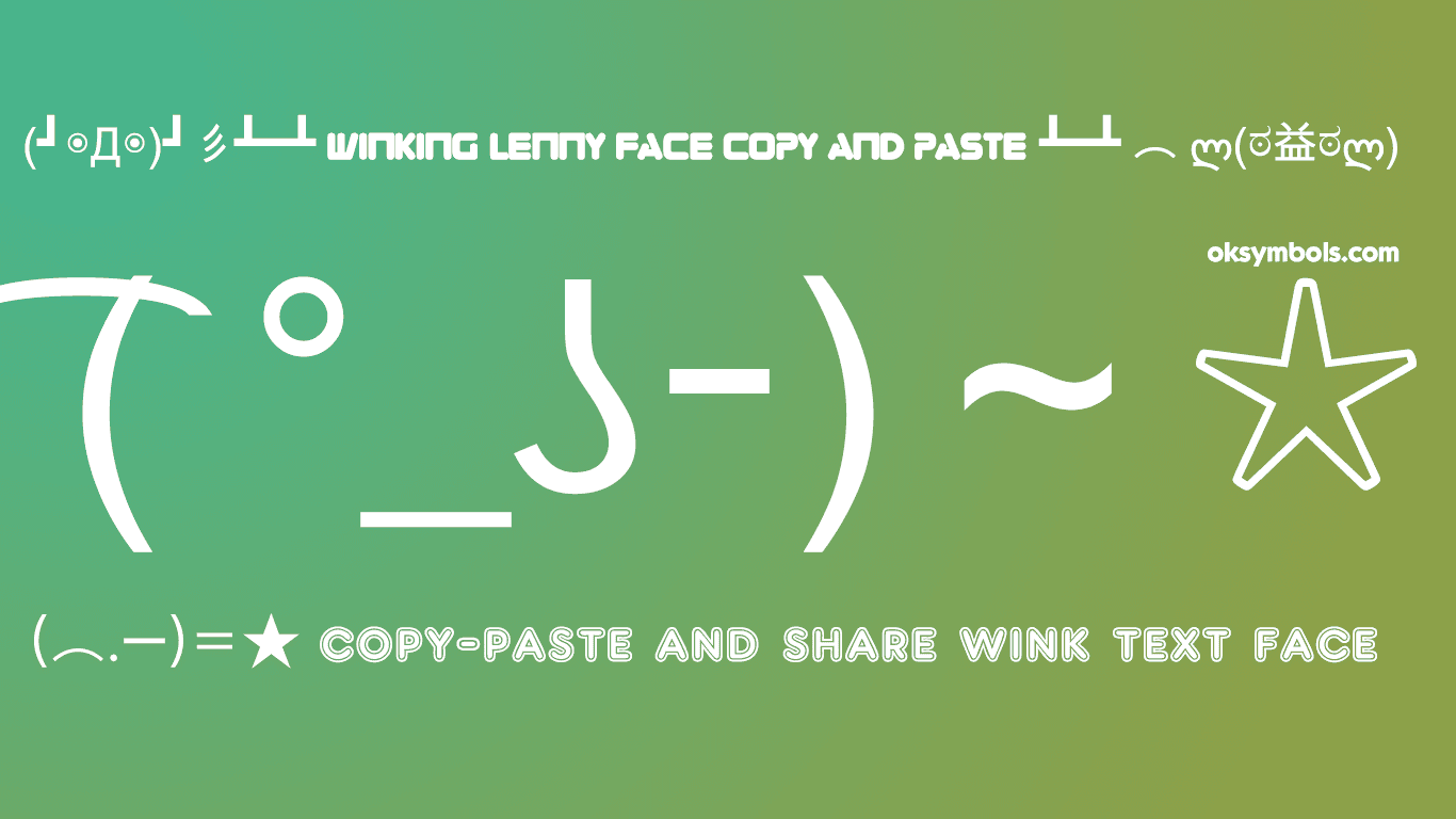 Wink Text Face - ͡° ͜ʖ ͡ – Copy-Paste Wink Lenny Faces