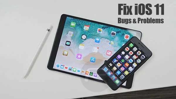 fix-ios-11-bugs-problems-techsandgeeks