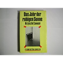 Krzysztof Zanussi: Das Jahr der ruhigen Sonne - Filmerzählungen