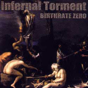 Infernal Torment - Birthrate zero