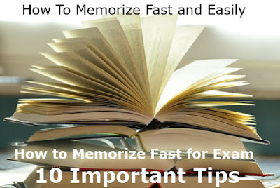 How To Memorize Fast and Easily, How to Memorize Fast for Exam, 10 Important Tips