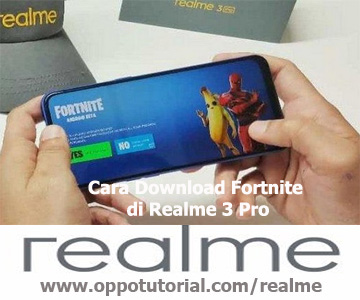 Cara Download Fortnite di Realme 3 Pro