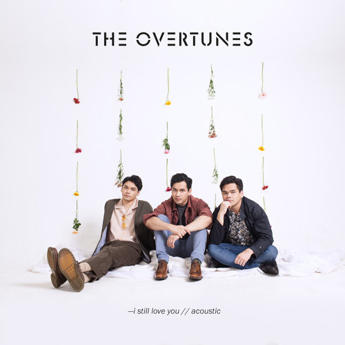 Download Lagu TheOvertunes - I Still Love You (Acoustic Version)