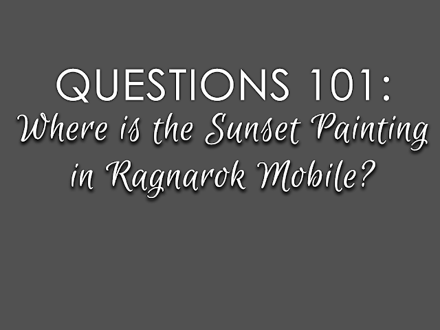 Where is the Sunset Painting in 'Ragnarok M: Eternal Love?'