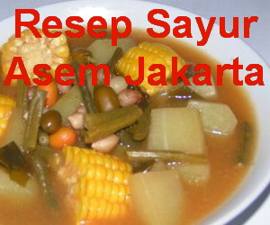 Resep Sayur Asem Jakarta Segar dan Nikmat