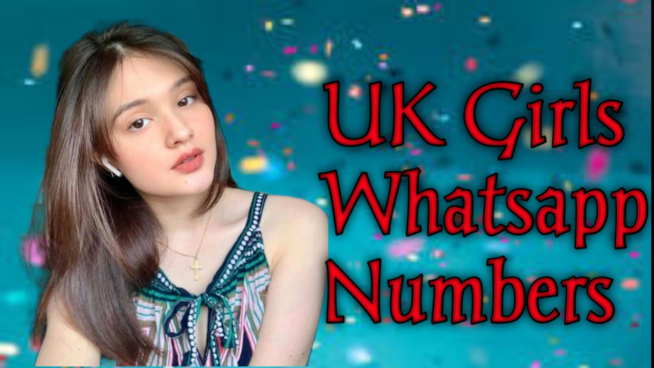 UK Girls Whatsapp Numbers Online Here