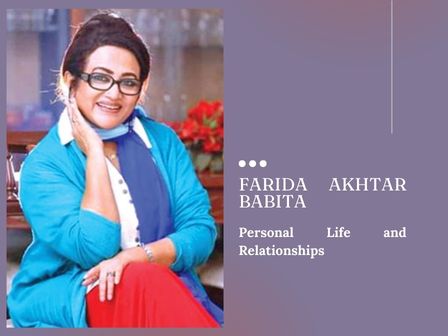 Farida Akhtar Babita Personal Life and Relationships