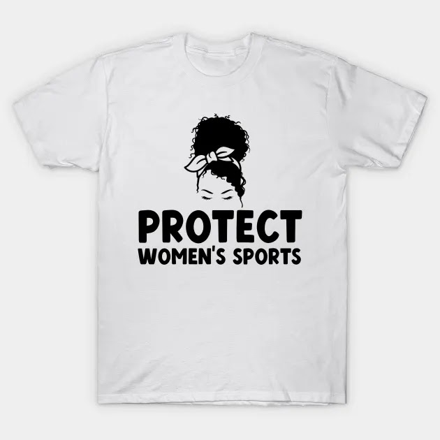 Protect womens sports T-Shirt , Save girls sports , Support Women Sports T-Shirt