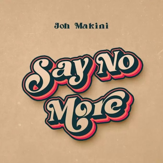 Download Audio : Joh Makini - Say No More Mp3