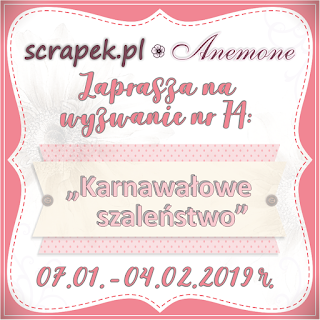 http://scrapek.blogspot.com/2019/01/wyzwanie-nr-74-karnawaowe-szalenstwo.html