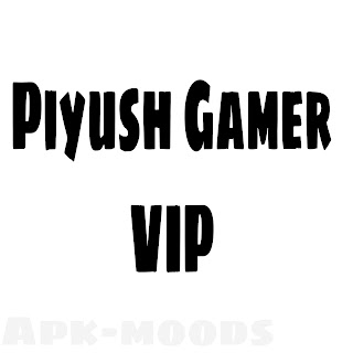 How to download the latest Piyush gamer VIP