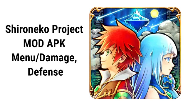 Shironeko Project MOD APK Menu/Damage, Defense