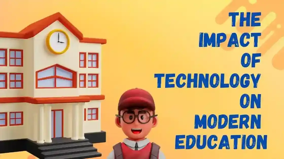The Impact of Technology on Modern Education