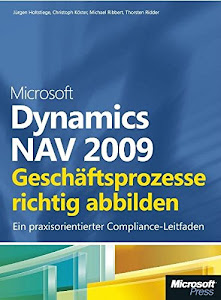 Microsoft Dynamics NAV 2009 - Geschäftsprozesse richtig abbilden. Ein praxisorientierter Compliance-Leitfaden