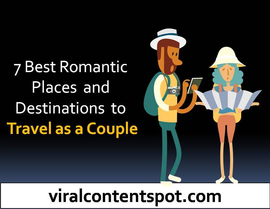 Romantic Places Travel as a Couple