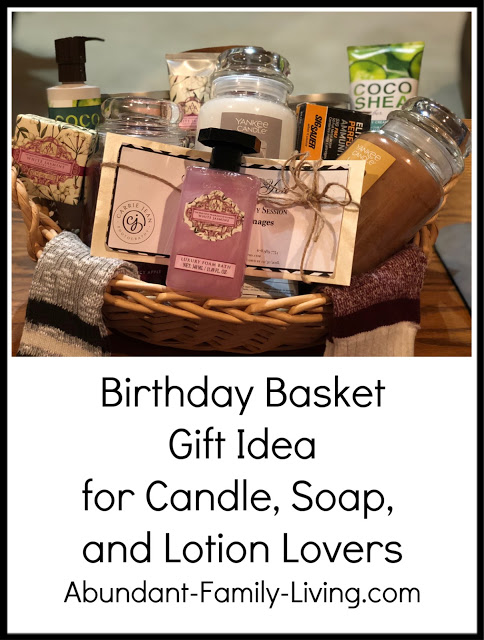 https://www.abundant-family-living.com/2018/10/birthday-basket-gift-idea-for-candle.html#.W8ucQvZRfIU