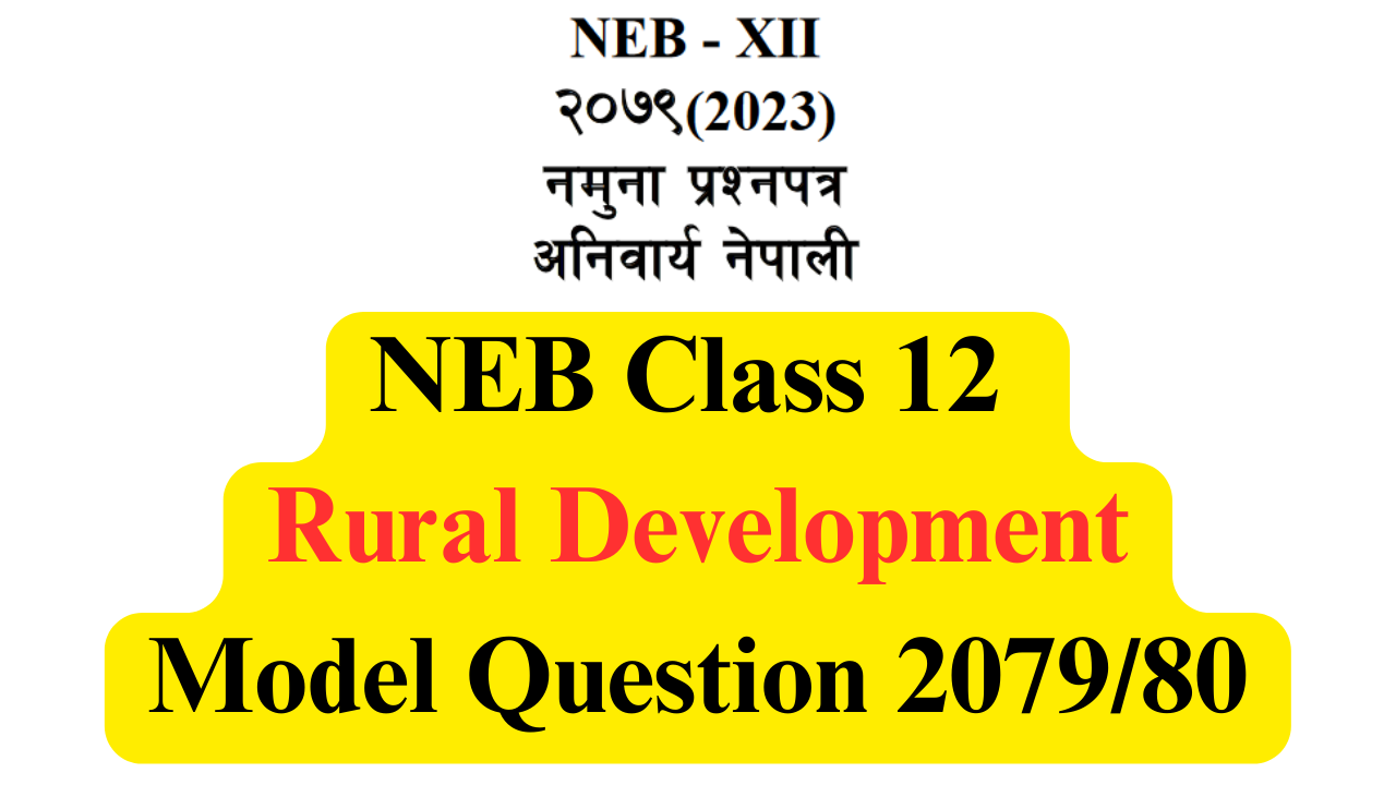 NEB Class 12 Rural Development Model 2080 Solution