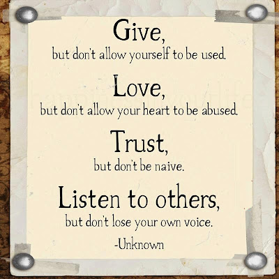 Give, but don't allow yourself to be used.