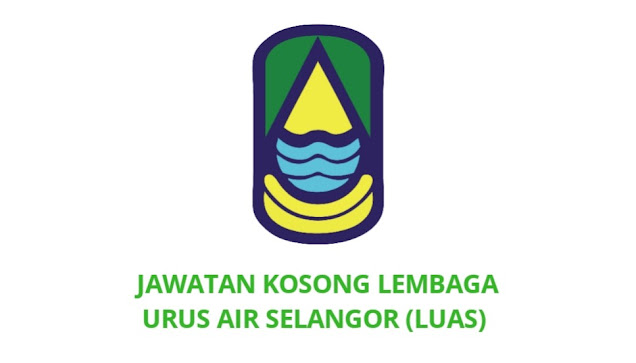 Jawatan Kosong Lembaga Urus Air Selangor 2022 (LUAS)