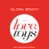 Pensieri e Riflessioni su "Love Toys" di Valeria Benatti